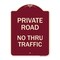 Signmission Private Road No Thru Traffic Heavy-Gauge Aluminum Architectural Sign, 24" x 18", BU-1824-23242 A-DES-BU-1824-23242 - alternate 1